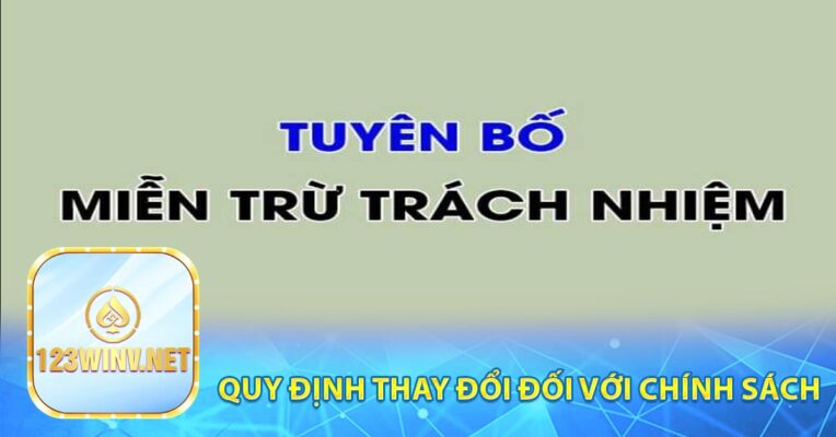 Quy định thay đổi đối với chính sách