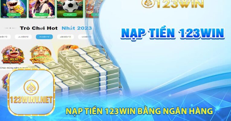 Nạp tiền 123win bằng ngân hàng