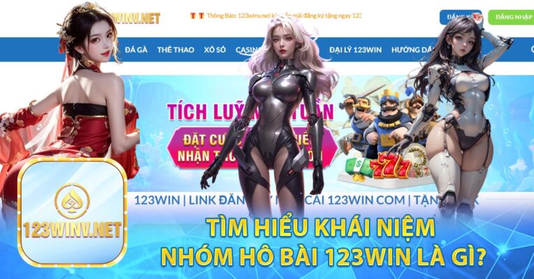 Tìm hiểu khái niệm nhóm hô bài 123win là gì?